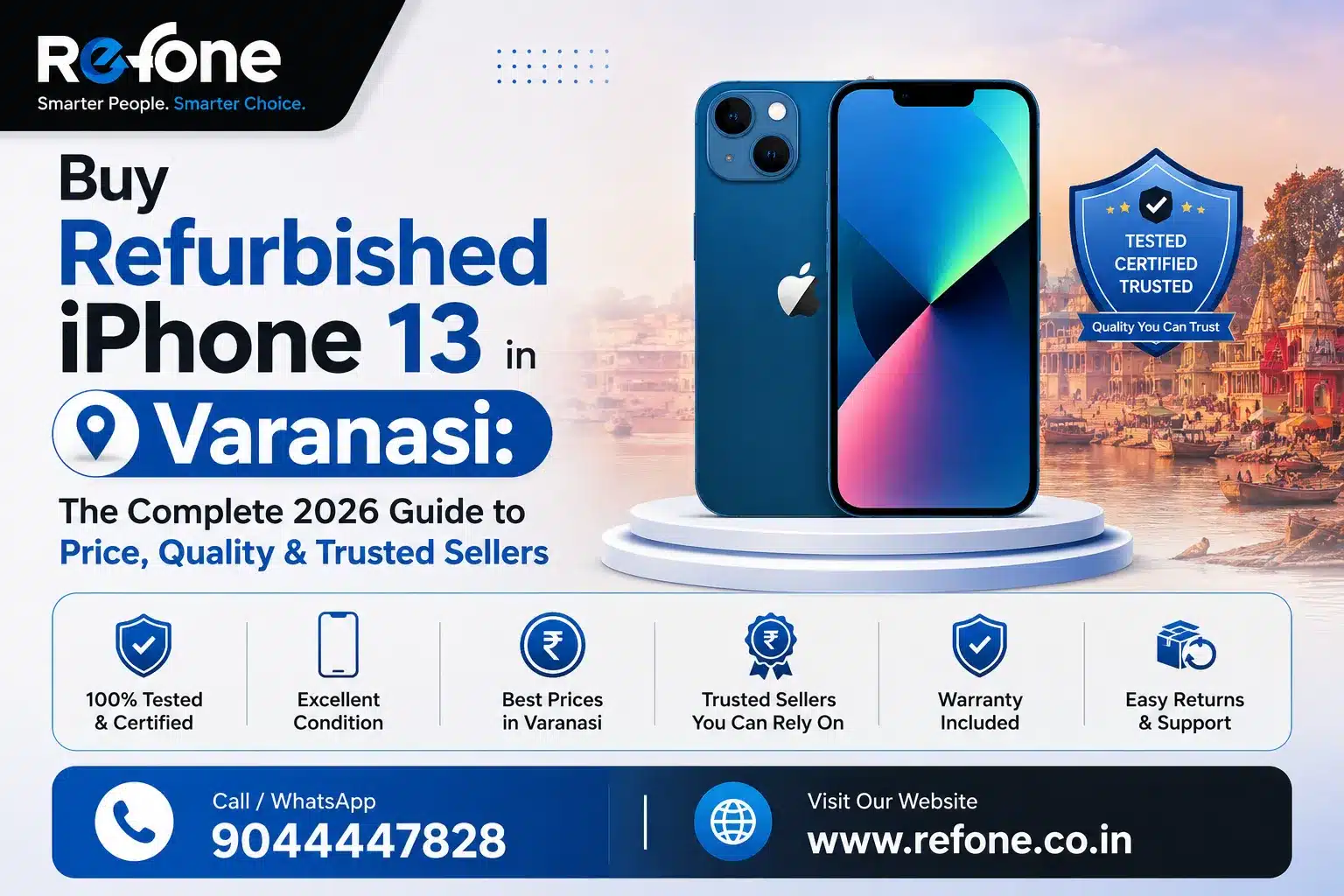 Buy Refurbished iPhone 13 in Varanasi: The Complete 2026 Guide to Price, Quality & Trusted Sellers